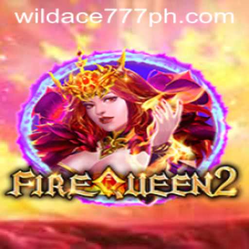 Exploring the Thrilling World of FireQueen2 and Wildace777