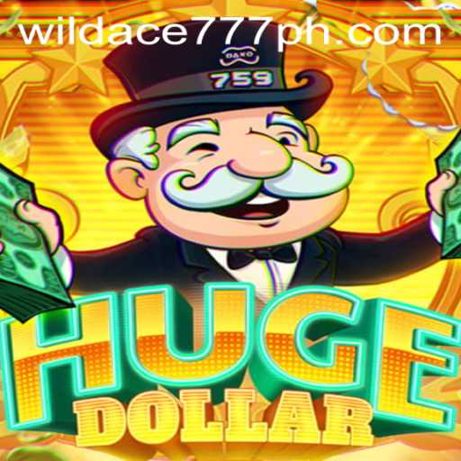 Exploring the Thrills of HugeDollar: A Wildace777 Adventure